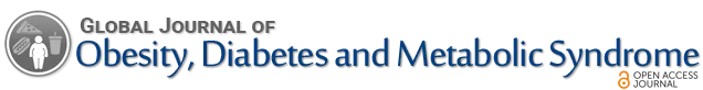 Global Journal of Obesity, Diabetes and Metabolic Syndrome